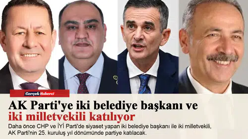 AK Parti'ye iki belediye başkanı ve iki milletvekili katılıyor