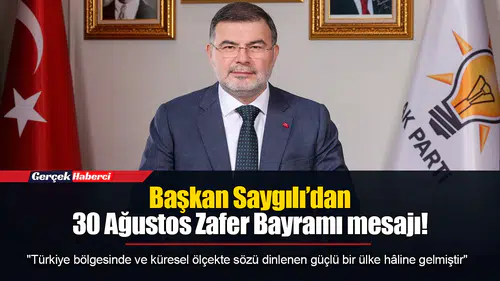 Başkan Saygılı’dan 30 Ağustos Zafer Bayramı mesajı!