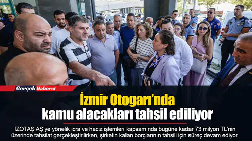 İzmir Otogarı’nda kamu alacakları tahsil ediliyor