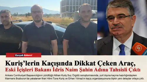 Kuriş’lerin Kaçışında Dikkat Çeken Araç, Eski İçişleri Bakanı İdris Naim Şahin Adına Tahsisli Çıktı