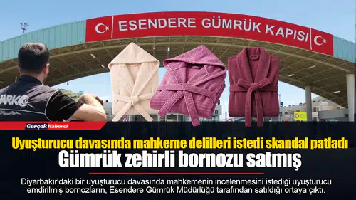 Uyuşturucu davasında mahkeme delilleri istedi skandal patladı