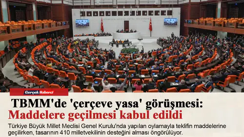 TBMM'de 'çerçeve yasa' görüşmesi: Maddelere geçilmesi kabul edildi