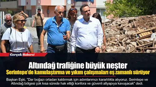 Serintepe’de kamulaştırma ve yıkım çalışmaları eş zamanlı sürüyor