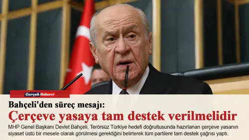 Terörsüz Türkiye'de yasama eşiği: Bahçeli'den çerçeve yasaya siyaset üstü tam destek çağrısı