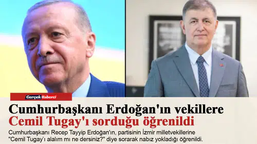 Cumhurbaşkanı Erdoğan'ın vekillere Cemil Tugay'ı sorduğu öğrenildi