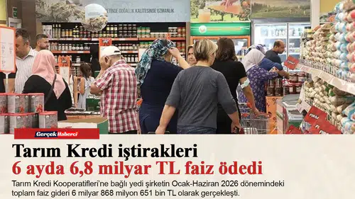 Tarım Kredi iştirakleri 6 ayda 6,8 milyar TL faiz ödedi