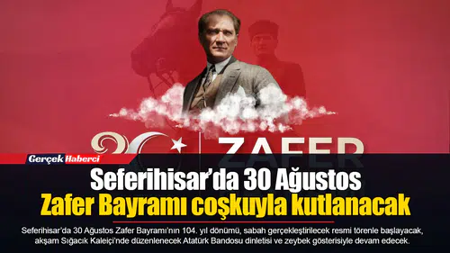 Seferihisar’da 30 Ağustos Zafer Bayramı coşkuyla kutlanacak