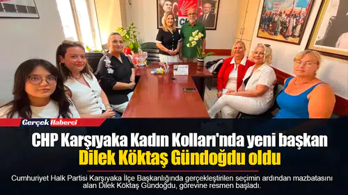 CHP Karşıyaka Kadın Kolları'nda yeni başkan Dilek Köktaş Gündoğdu oldu