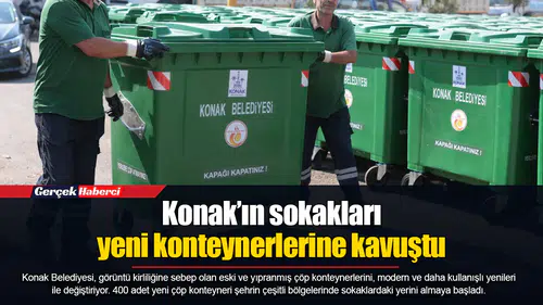 Konak’ın sokakları yeni konteynerlerine kavuştu