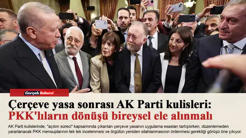 Çerçeve yasa sonrası AK Parti kulisleri: PKK'lıların dönüşü bireysel ele alınmalı