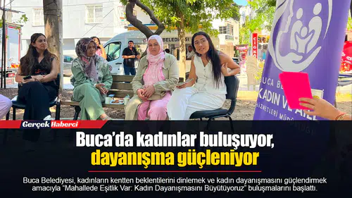 Buca’da kadınlar buluşuyor, dayanışma güçleniyor
