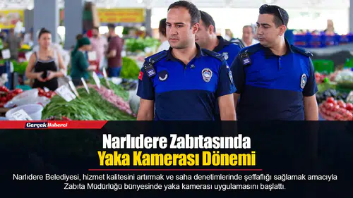 Narlıdere Zabıtasında Yaka Kamerası Dönemi