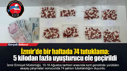İzmir'de bir haftada 74 tutuklama: 5 kilodan fazla uyuşturucu ele geçirildi