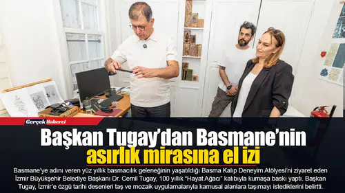 Başkan Tugay’dan Basmane’nin asırlık mirasına el izi
