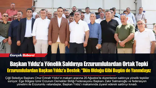 Başkan Yıldız’a Yönelik Saldırıya Erzurumlulardan Ortak Tepki