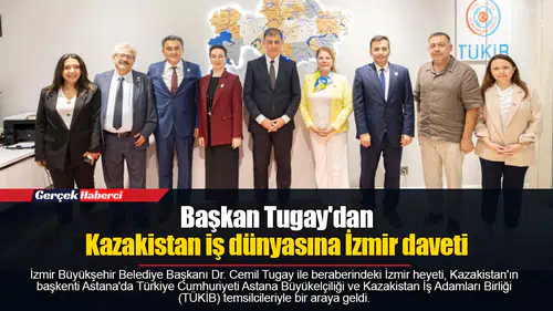 Başkan Tugay'dan Kazakistan iş dünyasına İzmir daveti