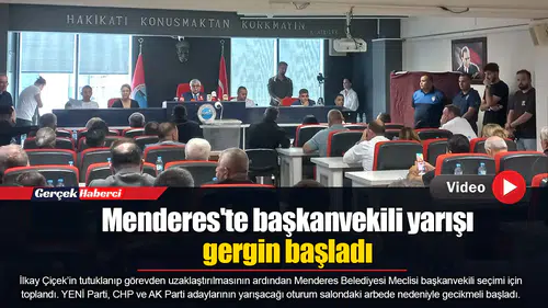 Menderes'te başkanvekili yarışı gergin başladı