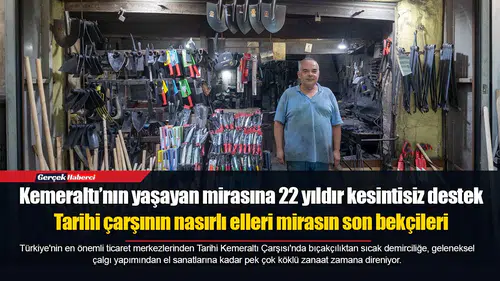 Tarihi çarşının nasırlı elleri mirasın son bekçileri