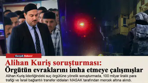 Alihan Kuriş soruşturması: Örgütün evraklarını imha etmeye çalışmışlar