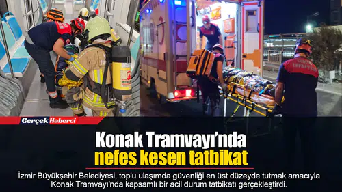 Konak Tramvayı’nda nefes kesen tatbikat
