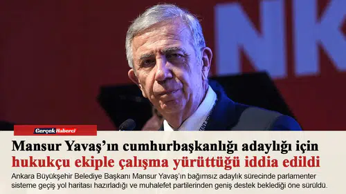 Mansur Yavaş’ın cumhurbaşkanlığı adaylığı için hukukçu ekiple çalışma yürüttüğü iddia edildi