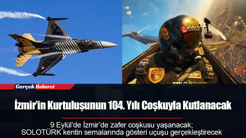 İzmir’in Kurtuluşunun 104. Yılı Coşkuyla Kutlanacak