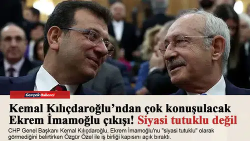 Kemal Kılıçdaroğlu’ndan çok konuşulacak Ekrem İmamoğlu çıkışı! Siyasi tutuklu değil