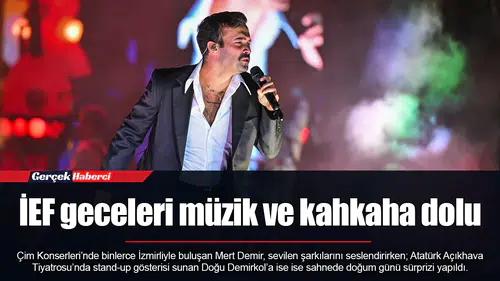 İEF geceleri müzik ve kahkaha dolu