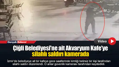 Çiğli Belediyesi'ne ait Akvaryum Kafe'ye silahlı saldırı kamerada