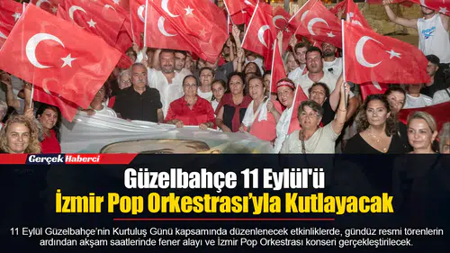 Güzelbahçe 11 Eylül'ü İzmir Pop Orkestrası’yla Kutlayacak