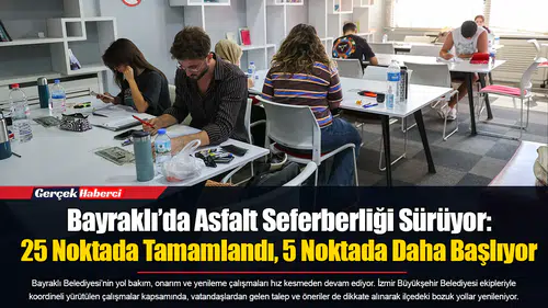Bayraklı’da Asfalt Seferberliği Sürüyor: 25 Noktada Tamamlandı, 5 Noktada Daha Başlıyor