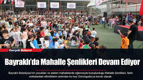 Bayraklı’da Mahalle Şenlikleri Devam Ediyor
