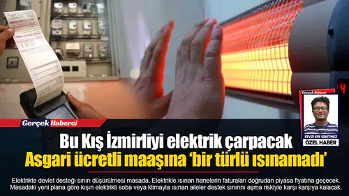 Asgari ücretli maaşına ‘bir türlü ısınamadı’:  “Elektrik zammı asgari ücreti ikiye katladı”