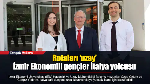 Rotaları ‘uzay’: İzmir Ekonomili gençler İtalya yolcusu