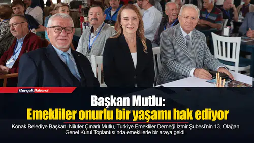 Başkan Mutlu: Emekliler onurlu bir yaşamı hak ediyor