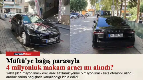 Müftü'ye bağış parasıyla 4 milyonluk makam aracı mı alındı?