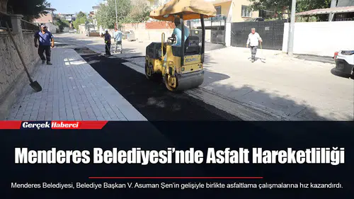 Menderes Belediyesi’nde Asfalt Hareketliliği