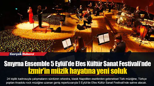 Smyrna Ensemble 5 Eylül’de Efes Kültür Sanat Festivali’nde... İzmir’in müzik hayatına yeni soluk