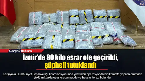 İzmir'de 80 kilo esrar ele geçirildi, şüpheli tutuklandı