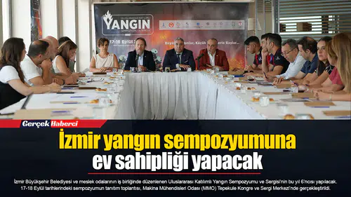 İzmir yangın sempozyumuna ev sahipliği yapacak