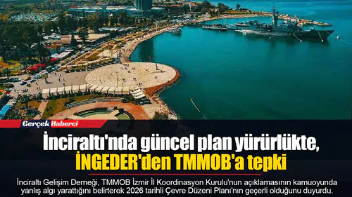 İnciraltı'nda güncel plan yürürlükte, İNGEDER'den TMMOB'a tepki