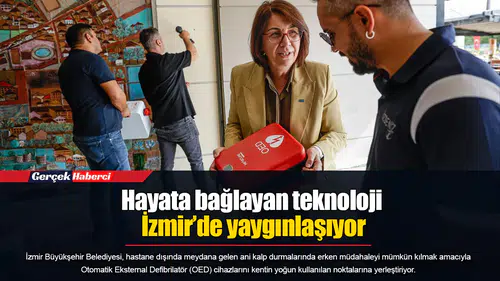Hayata bağlayan teknoloji İzmir’de yaygınlaşıyor