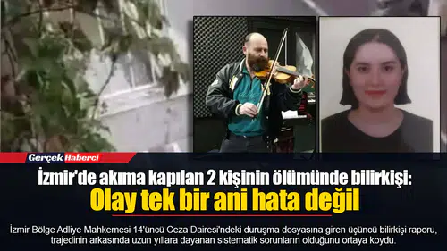 İzmir'de akıma kapılan 2 kişinin ölümünde bilirkişi: Olay tek bir ani hata değil