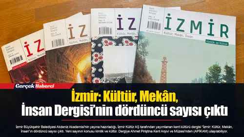 İzmir: Kültür, Mekân, İnsan Dergisi’nin dördüncü sayısı çıktı