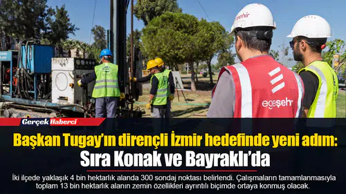 Başkan Tugay’ın dirençli İzmir hedefinde yeni adım: Sıra Konak ve Bayraklı’da