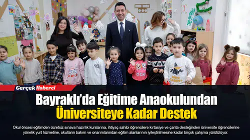 Bayraklı’da Eğitime Anaokulundan Üniversiteye Kadar Destek