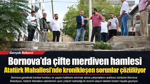 Bornova’da çifte merdiven hamlesi