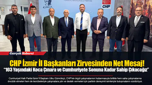 CHP İzmir İl Başkanları Zirvesinden Net Mesaj!