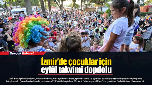 İzmir’de çocuklar için eylül takvimi dopdolu