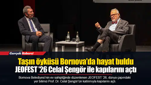 Taşın öyküsü Bornova’da hayat buldu  JEOFEST ’26 Celal Şengör ile kapılarını açtı